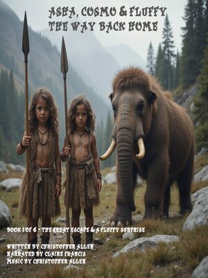cover image of Asha, Cosmo & Fluffy--The Way Back Home